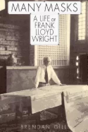 Image of many masks a life of frank lloyd wright