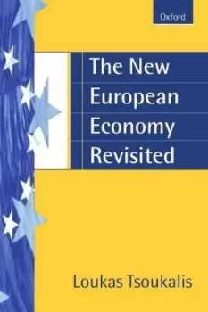 Image of The New European Economy Revisited by Loukas Tsoukalis