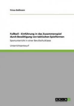 Image of Fuayball - Einfahrung in Das Zusammenspiel Durch Bewa+-Ltigung Von Taktis by Trinus Buaymann Paperback