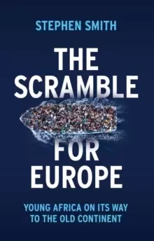 Image of The Scramble for Europe : Young Africa on its way to the Old Continent