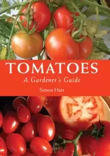 Image of Tomatoes : A Gardener's Guide