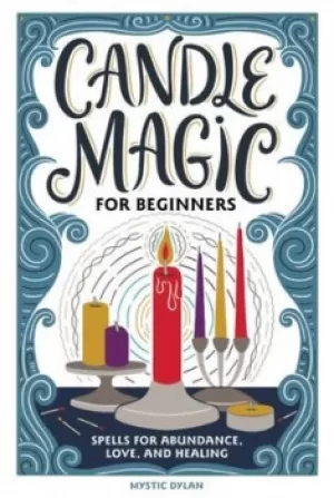 Image of Candle Magic for Beginners by Mystic Dylan