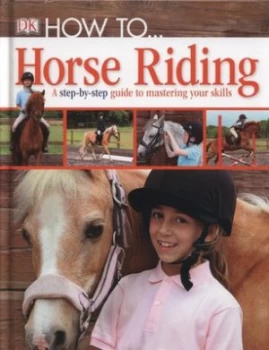 Image of How to-- Horse Riding by Caroline Stamps Hardback