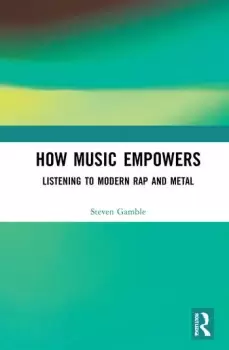Image of How Music EmpowersListening to Modern Rap and Metal