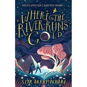Image of Where the River Runs Gold Paperback / softback 2019