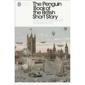 Image of The Penguin Book of the British Short Story: 2 : From P.G. Wodehouse to Zadie Smith