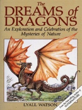 Image of The Dreams of Dragons by Lyall Watson Paperback