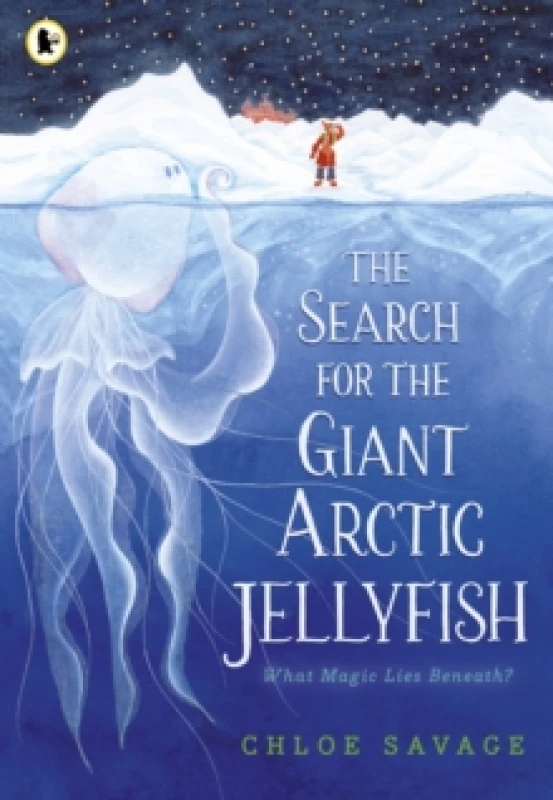 Image of The Search for the Giant Arctic Jellyfish : WINNER OF THE WATERSTONES CHILDREN'S BOOK PRIZE 2024; SHORTLISTED FOR THE YOTO CARNEGIE MEDAL 2024 Paperba