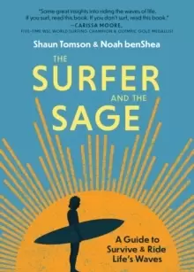 Image of The Surfer and the Sage : A Guide to Survive and Ride Life's Waves