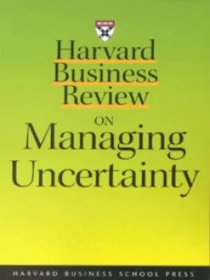 Image of Harvard business review on managing uncertainty by