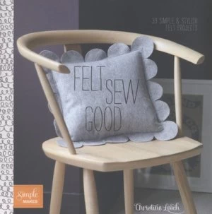 Image of Felt Sew Good by Christine Leech Paperback