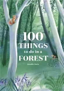 Image of 100 Things to do in a Forest