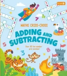 Image of Maths Criss-Cross Adding and Subtracting : Over 80 Fun Number Grid Puzzles!