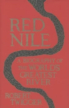 Image of Red Nile by Robert Twigger Hardback