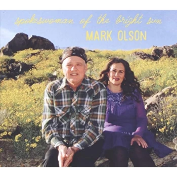 image of Mark Olson - Spokeswoman of the Bright Sun CD