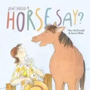 Image of What should a horse say? by Fleur McDonald