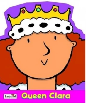 Image of Queen Clara by Melanie Joyce and Emma Dodd Paperback