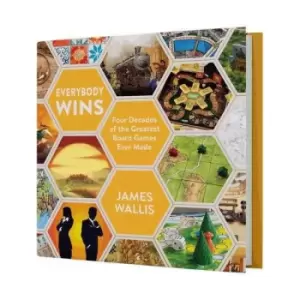 Image of Everybody Wins: Four Decades Of The Greatest Board Games Ever Made