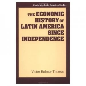 Image of Economic History of Latin America since Independence by Victor Bulmer-Thomas Paperback