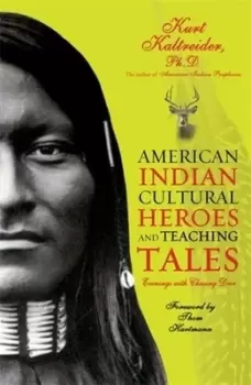 Image of American Indian cultural heroes and teaching tales by Kurt Kaltreider
