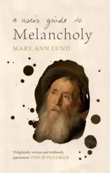 Image of A User's Guide to Melancholy