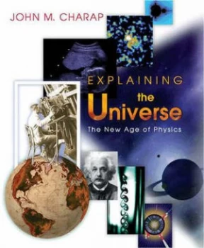 Image of Explaining the Universe by John M Charap Paperback
