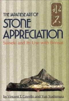 Image of The Japanese Art of Stone Appreciation by Vincent T Covello and Yuji Yoshimura Paperback