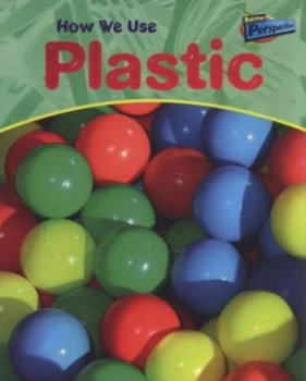 Image of How We Use Plastic by Chris Oxlade Paperback