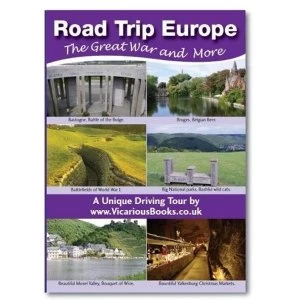 Image of Road Trip Europe: The Great War and More: No. 1 by Vicarious Books Media (Paperback, 2016)