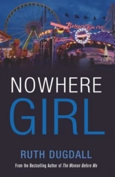 Image of Nowhere Girl by Ruth Dugdall Paperback