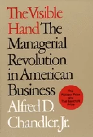 Image of visible hand the managerial revolution in american business