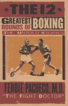 Image of The 12 Greatest Rounds of Boxing by Ferdie Pacheco and Jim Moskovitz Book