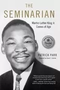 Image of seminarian martin luther king jr comes of age