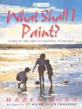 Image of What Shall I Paint by Hazel Soan Paperback