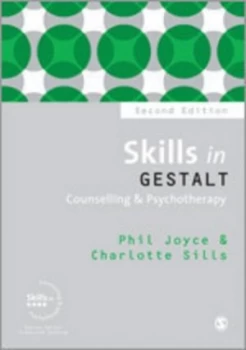 Image of Skills in Gestalt Counselling and Psychotherapy by Phil Joyce Paperback