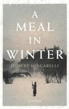 Image of A Meal in Winter by Hubert Mingarelli Hardback