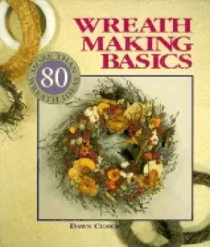 Image of wreath making basics more than 80 wreath ideas