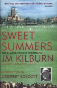 Image of Sweet Summers by J. M Kilburn and Duncan Hamilton Hardback