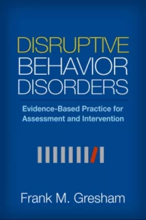 Image of Disruptive Behavior DisordersEvidence-Based Practice for Assessment and Intervention