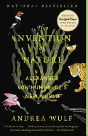 Image of invention of nature alexander von humboldts new world
