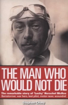Image of The Man Who Would Not Die by Stephen Olvey Hardback