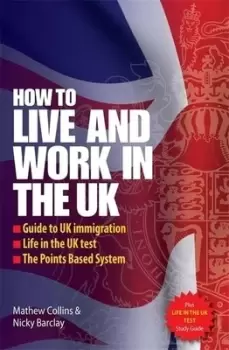 Image of How to live and work in the UK by Mathew Collins
