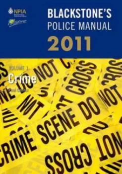 Image of Blackstones Police Manual. Volume 1 Crime 2011 by Paul Connor Paperback