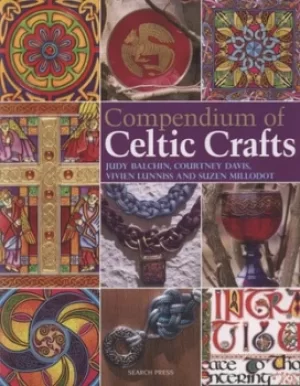 Image of Compendium of celtic crafts by Judy Balchin