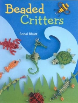 Image of Beaded Critters by Sonal Bhatt Hardback