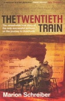 Image of The Twentieth Train by Marion Schreiber and Marion Schreiber Paperback