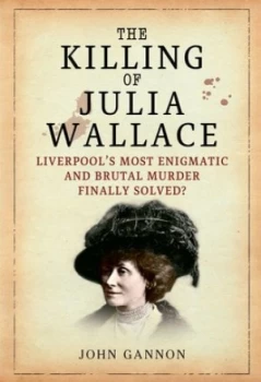 Image of The Killing of Julia Wallace by John Gannon Book