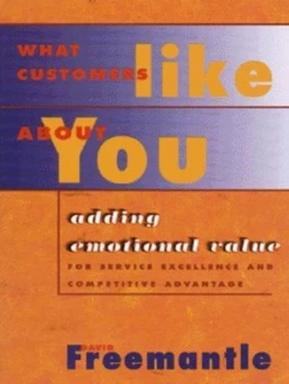 Image of What Customers like about You by David Freemantle Hardback