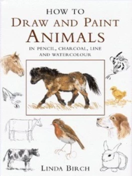 Image of How to Draw and Paint Animals by Linda Birch Hardback