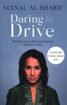 Image of Daring to Drive A gripping account of one womans home-grown courage that will speak to the fighter in all of us...